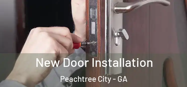 New Door Installation Peachtree City - GA